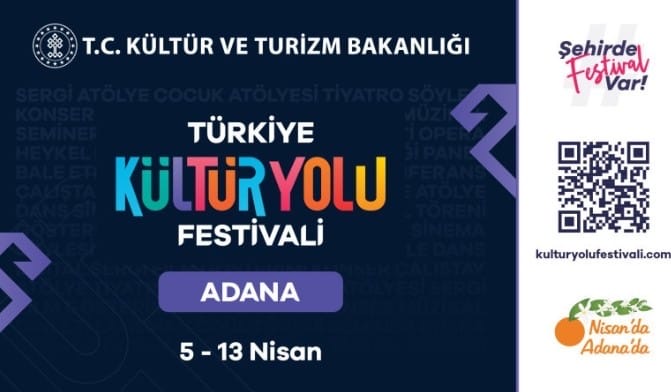 TÜRKİYE KÜLTÜR YOLU FESTİVALİ 5 NİSAN’DA ADANA’DA BAŞLIYOR