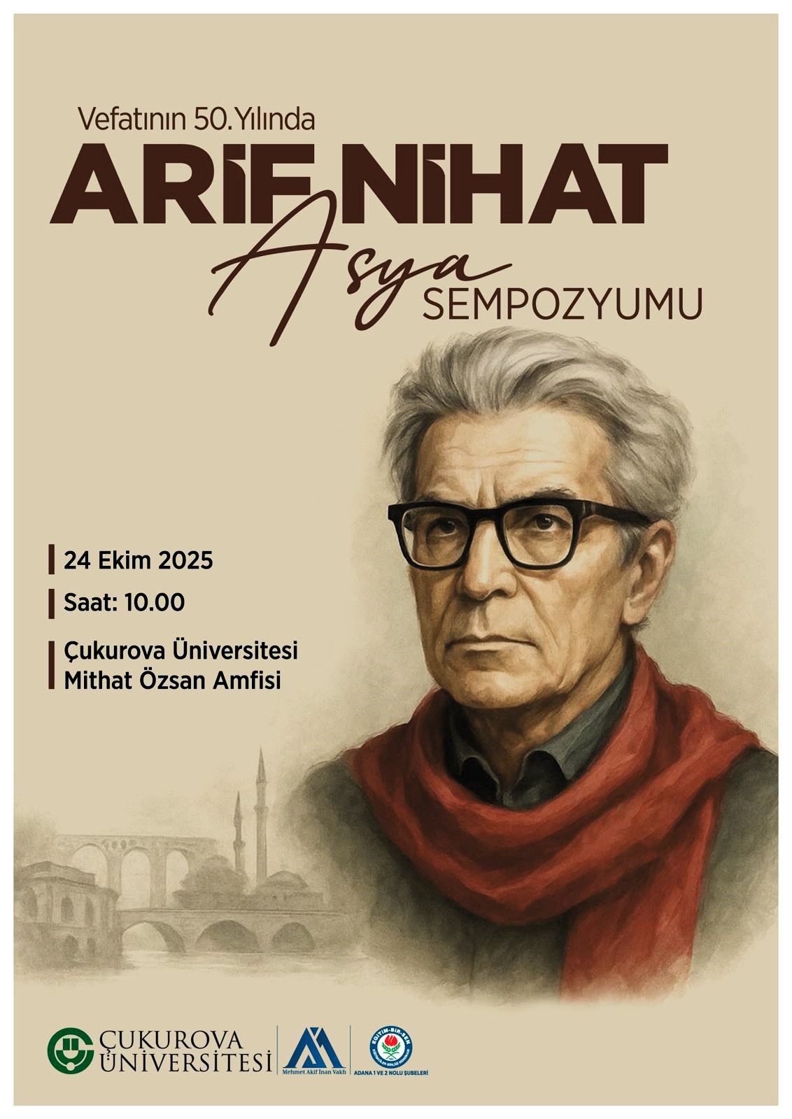 EĞİTİM-BİR-SEN VE MAİV VE ÇÜ’DEN VEFATININ 50. YILINDA ARİF NİHAT ASYA SEMPOZYUMU