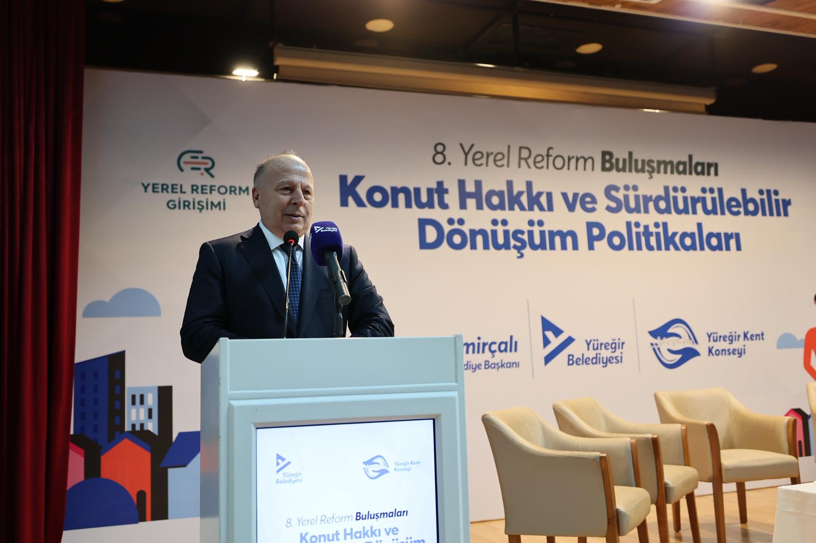 YÜREĞİR’DE ‘KONUT HAKKI VE DÖNÜŞÜM’ PANELİ
