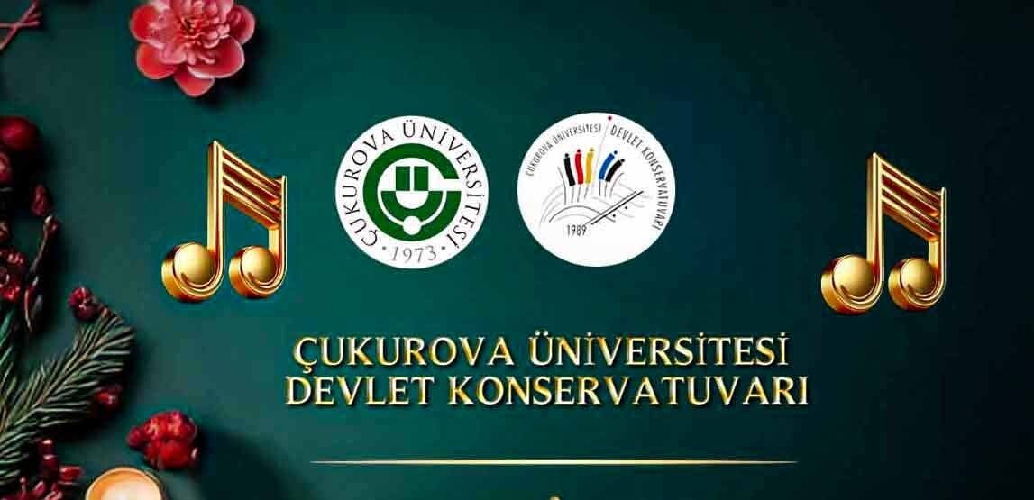 Çukurova Üniversitesi Devlet Konservatuvarından Sanat Dolu Yeni Yıl Konseri